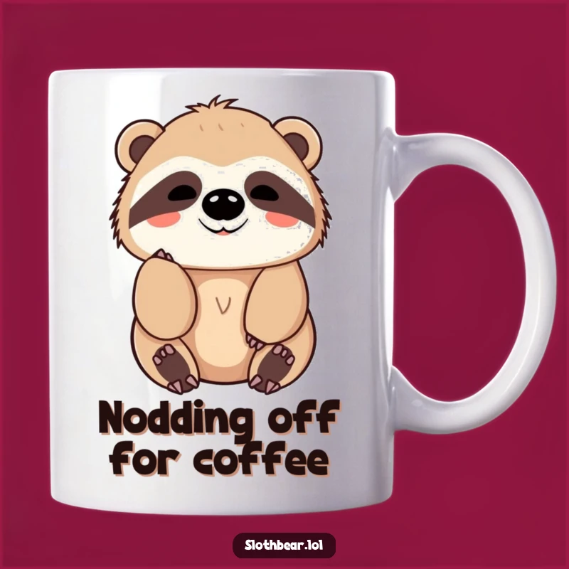 Funny Sloth Bear Mug: Friendly Nod, Calm Vibes & Perfect Funny Gift!