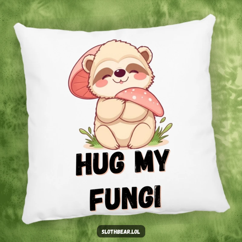 Funny sloth bear mushroom hug pillow, a soft and cozy cushion featuring a character embracing a forest mushroom.