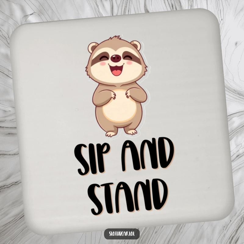 Funny delighted sloth bear character standing on hind legs looking pleased, making a cheerful statement on a drink coaster.