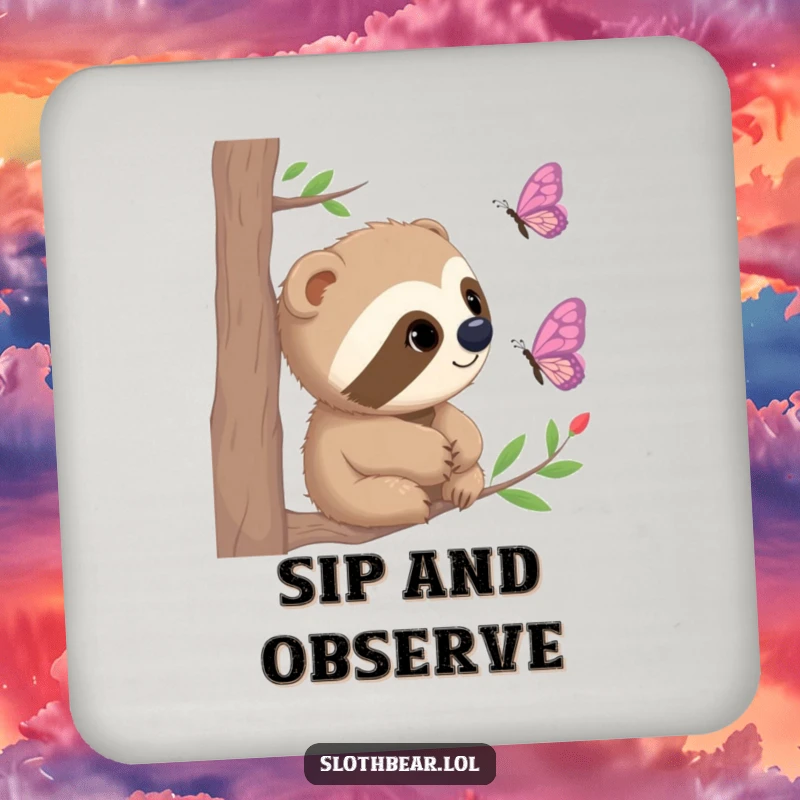 Funny Drink Coaster with a curious sloth bear watching a butterfly, adding gentle humor and protecting surfaces.