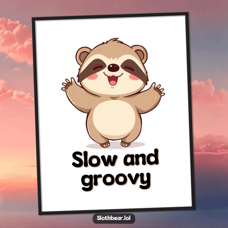 Funny poster art: A kawaii sloth bear character performing a slow, joyous wiggle, embodying happiness and carefree movement.