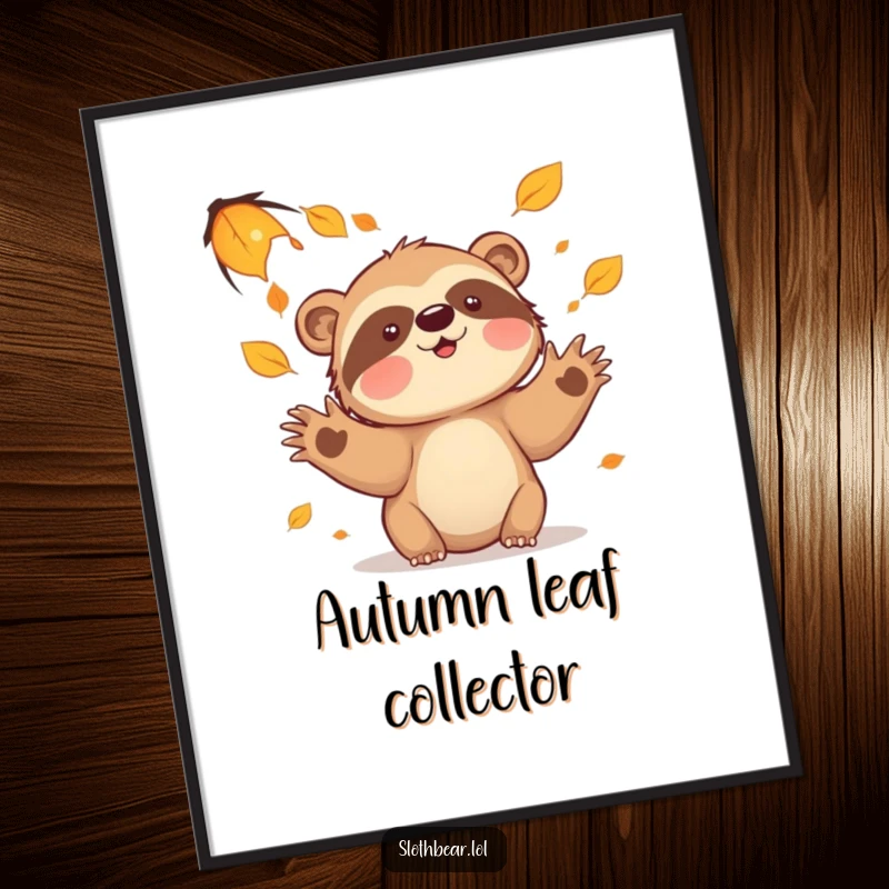 Funny sloth bear leaves poster, showcasing a character joyfully interacting with falling leaves, perfect for autumnal decor.