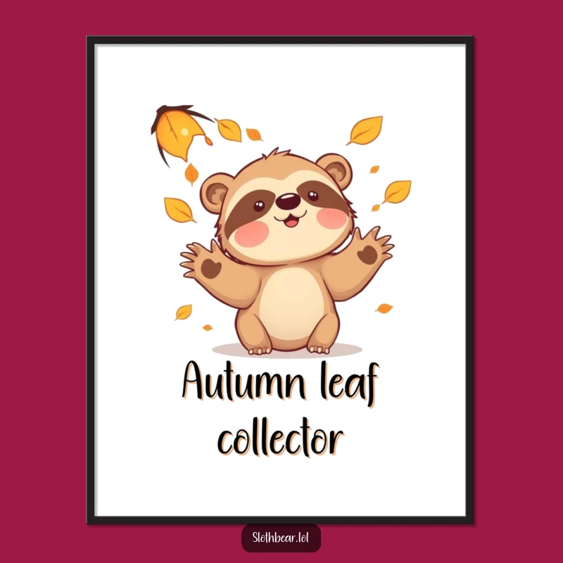 Funny Sloth Bear Leaves Poster - Playful Autumn Wall Art for Cozy Spaces