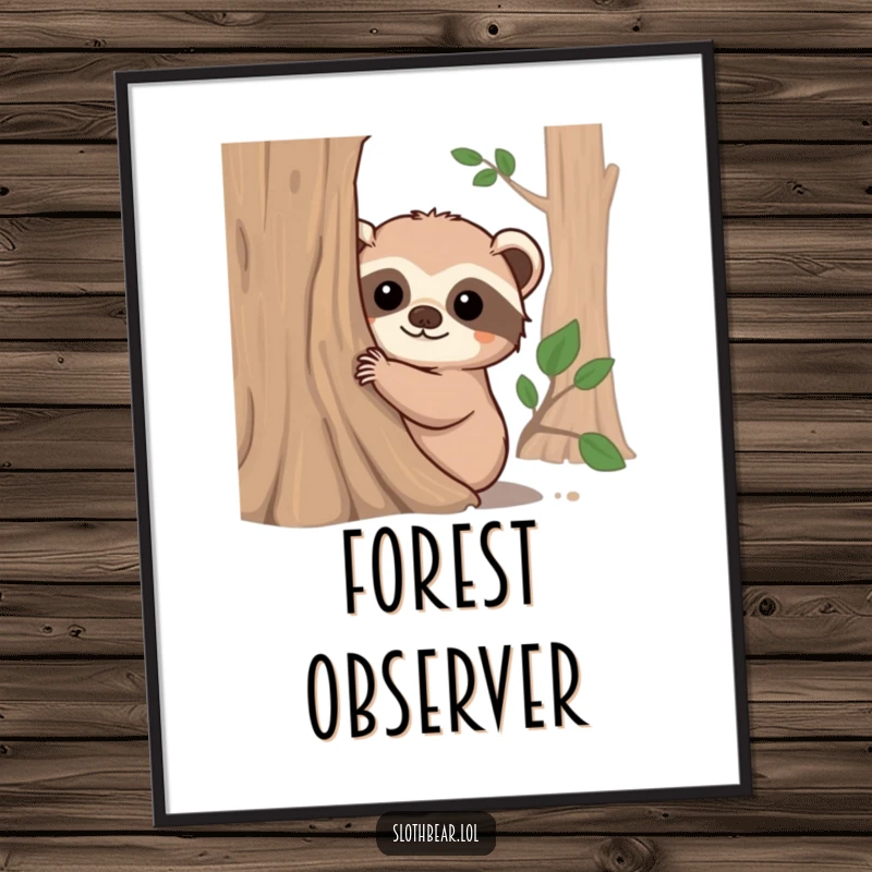 Funny poster art of a fuzzy-eared sloth bear curiously peeking from behind a tree trunk, bringing adorable animal humor to your decor.
