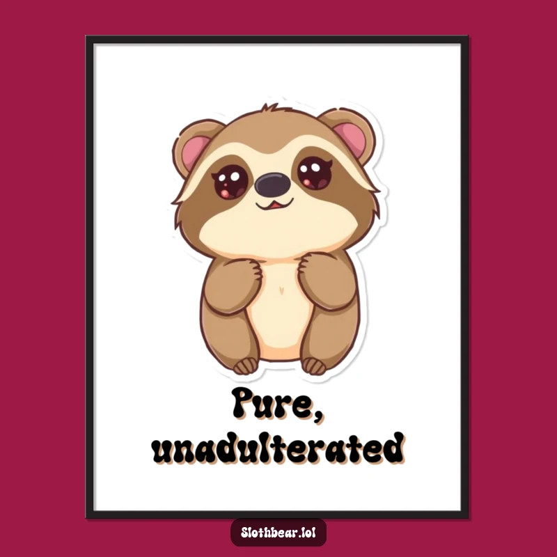 Funny Kawaii Sloth Bear Poster: Innocent Art for a Sweet and Funny Gift