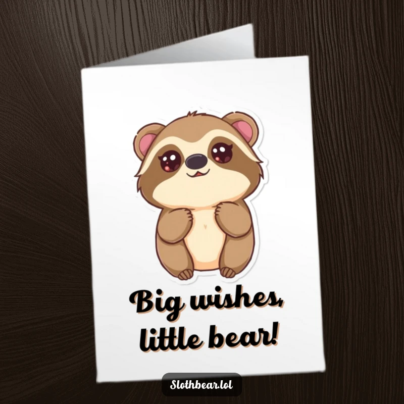 Funny free printable birthday card featuring a kawaii sloth bear looking up with large, innocent, and pleading eyes.