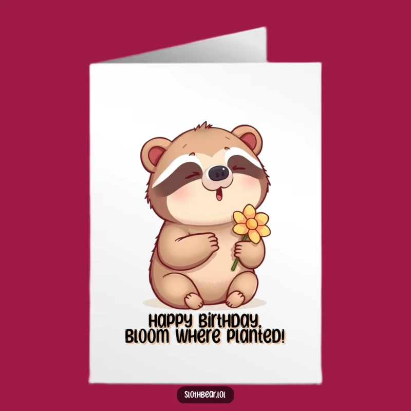 Free Printable Birthday Card: Huming Sloth Bear with Flower - Funny Downloadable Gift