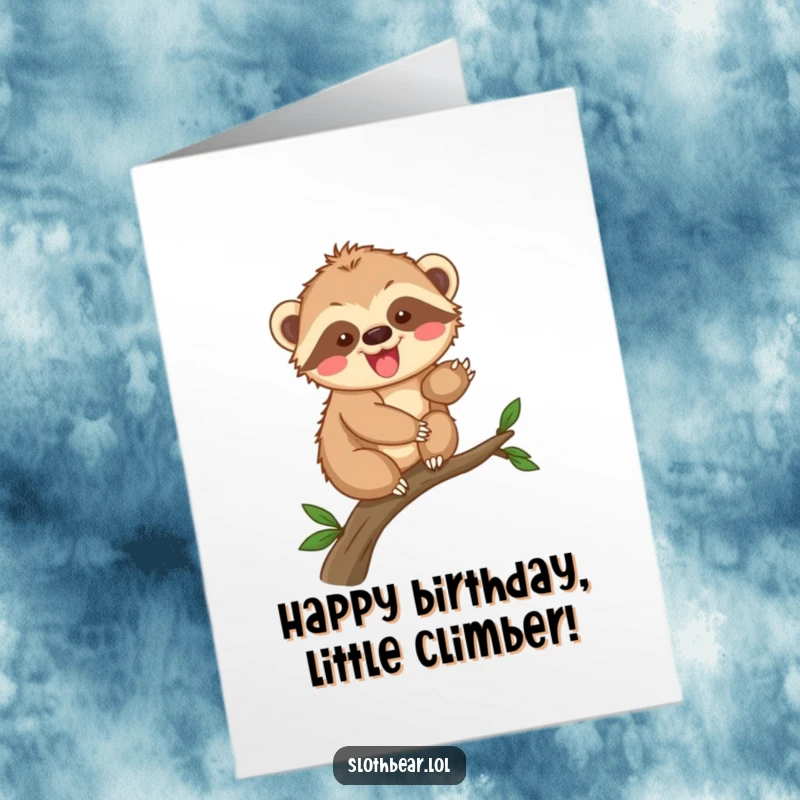 Funny Free Printable Birthday Card: An excited sloth bear cub clumsily scaling a small branch, full of birthday enthusiasm. Download today!