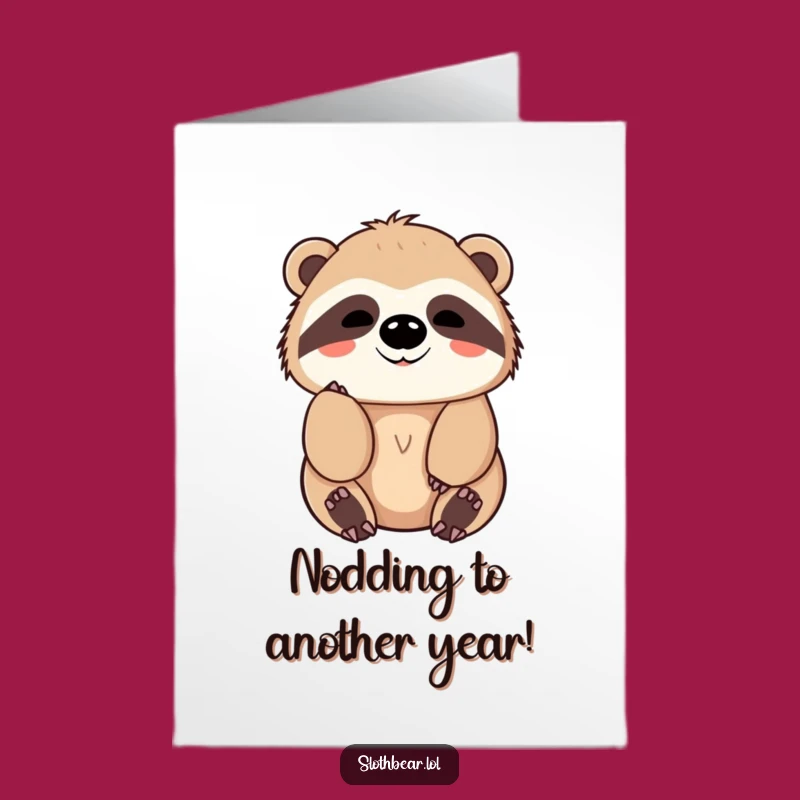 Free Printable Birthday Card: Sloth Bear Nod, Chill Funny Download