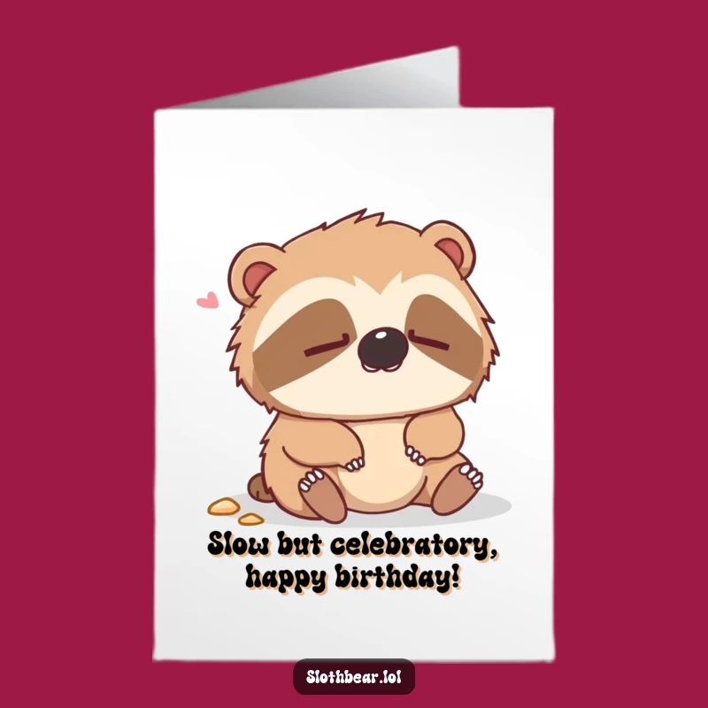Free Printable Birthday Card: Dazed Sloth Bear Funny Downloadable Gift for a Laugh