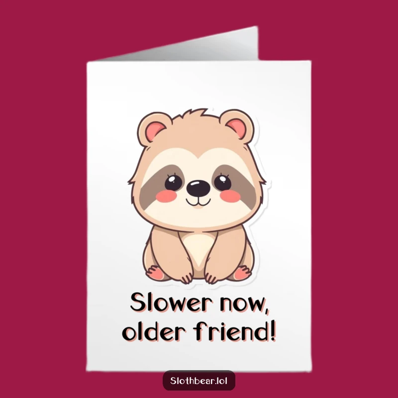 Free Printable Kawaii Sloth Bear Birthday Card - Cute & Funny Downloadable Gift