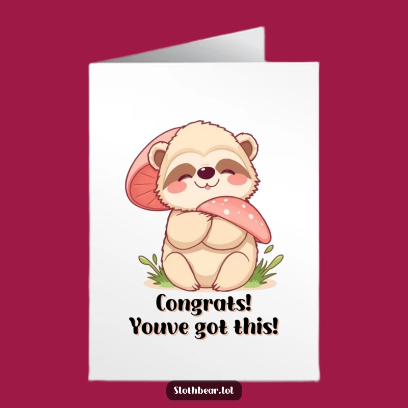 Free Printable Congrats Card: Sloth Bear Mushroom Hug Downloadable Gift for Nature Lovers