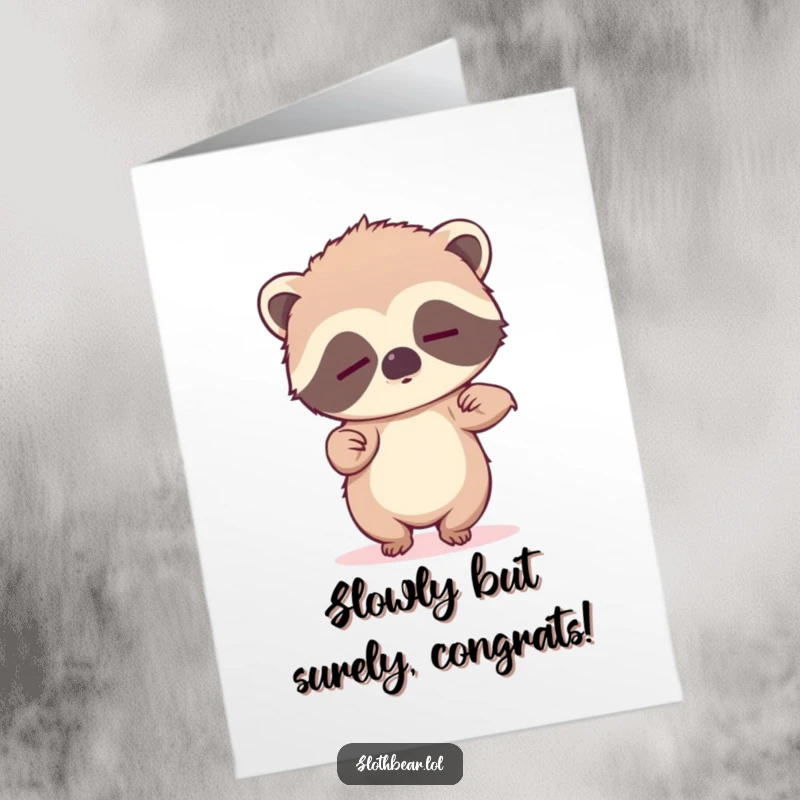 Funny Free Printable Congratulations Card showing a sleepy sloth bear cub trying its best to dance, celebrating effort.