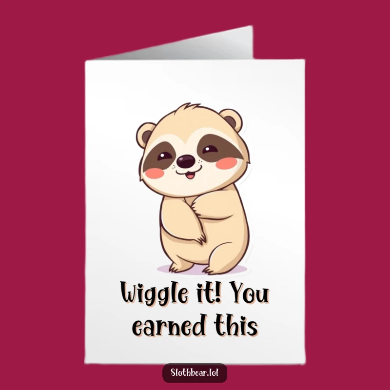 Free Printable Congrats Card: Wiggling Sloth Bear Funny Downloadable Gift for Celebration