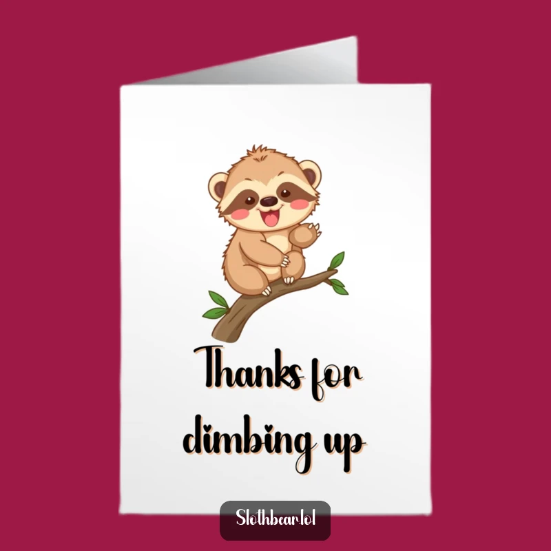Free Printable Thank You Card: Sloth Bear Cub Climbing Downloadable Gift of Effort