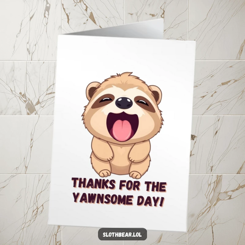 Funny Free Printable Thank You Card: Sloth bear yawning expresses a relaxed and sincere thank you.
