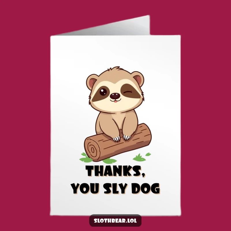 Free Printable Thank You Card: Winking Sloth Bear Log Funny Downloadable Gift