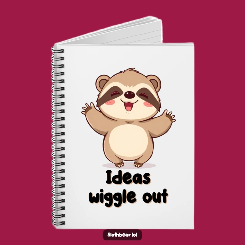 Funny Kawaii Sloth Bear Wiggle Notebook: Jot Down Joyful Thoughts