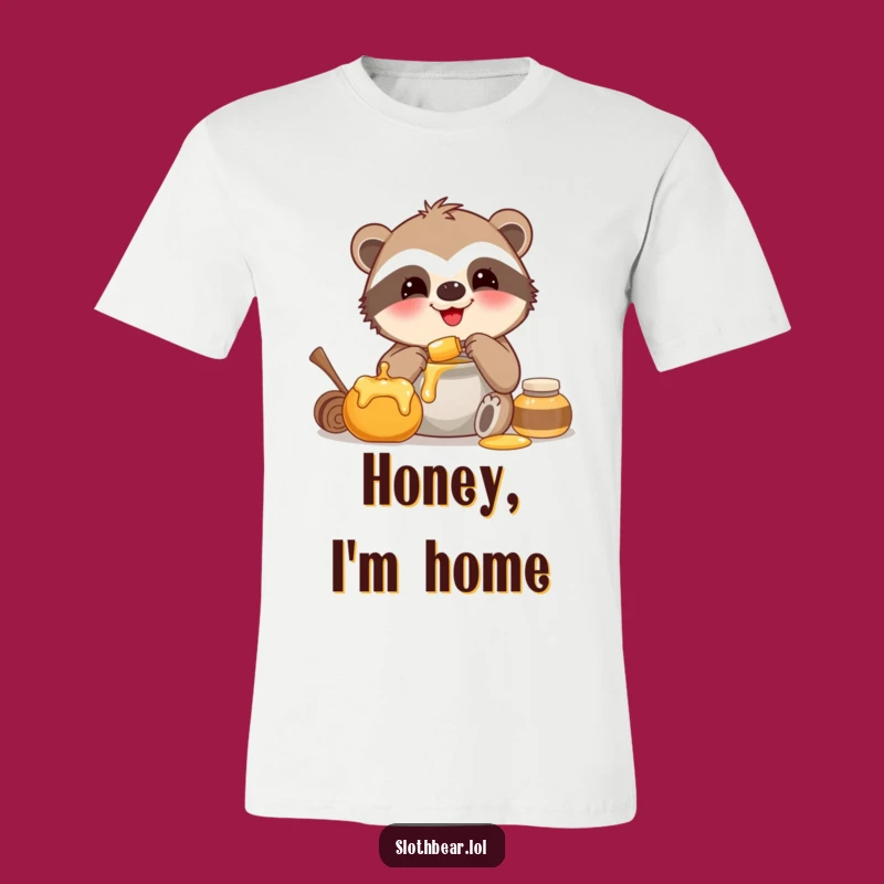 Funny Happy Honey Sloth Bear T-Shirt a Deliciously Fun Gift
